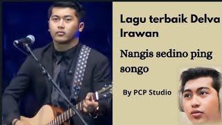 Nangis sedino ping songo by Delva Irawan