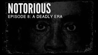 Details Notorious: Episode 8 - A Deadly Era News