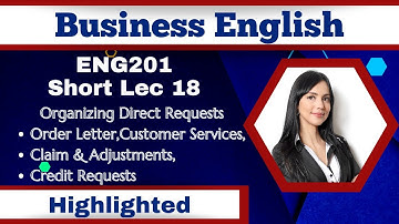 ENG201 Short Lecture 18_Order Letter_Claim & Adjustment_Credit Request_Customor Services_Midterm Lec