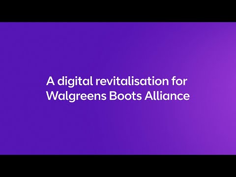 A digital revitalisation for Walgreens Boots Alliance