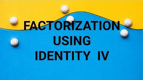 Factorization Using Identity IV