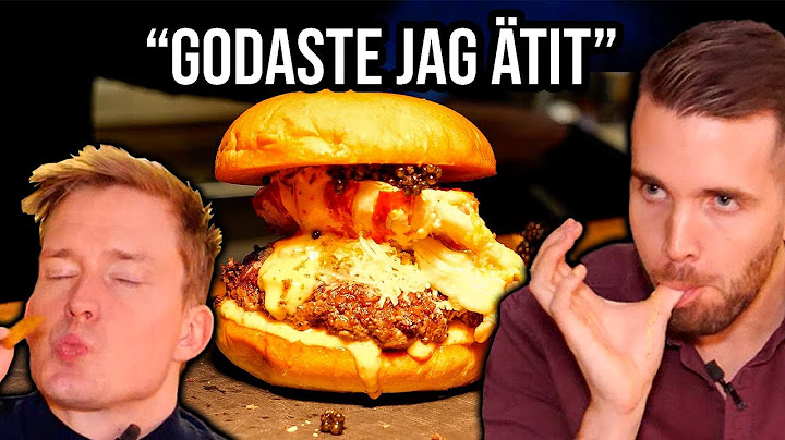 ÄTER SVERIGES DYRASTE HAMBURGARE!