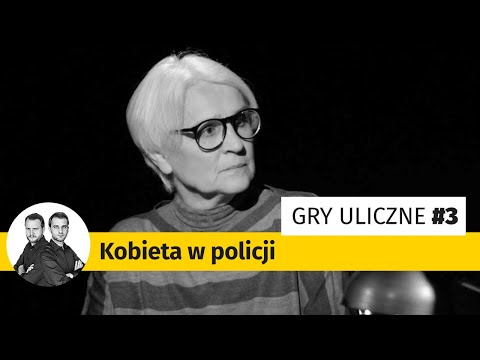 Kobieta w policji. "Ludzie jedli kolację, a ja stałam nad trupem" - Gry Uliczne #3