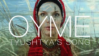 OYME   Tyushtya's song