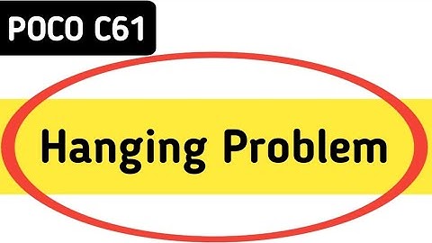 poco c61 hanging problem solve kaise karen, how to fix hanging problem in poco c61