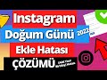 Instagram Doğum Günü Ekle Hatası (2024) - Add Your Birtday Hatası