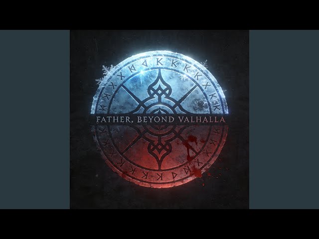 Father, Beyond Valhalla