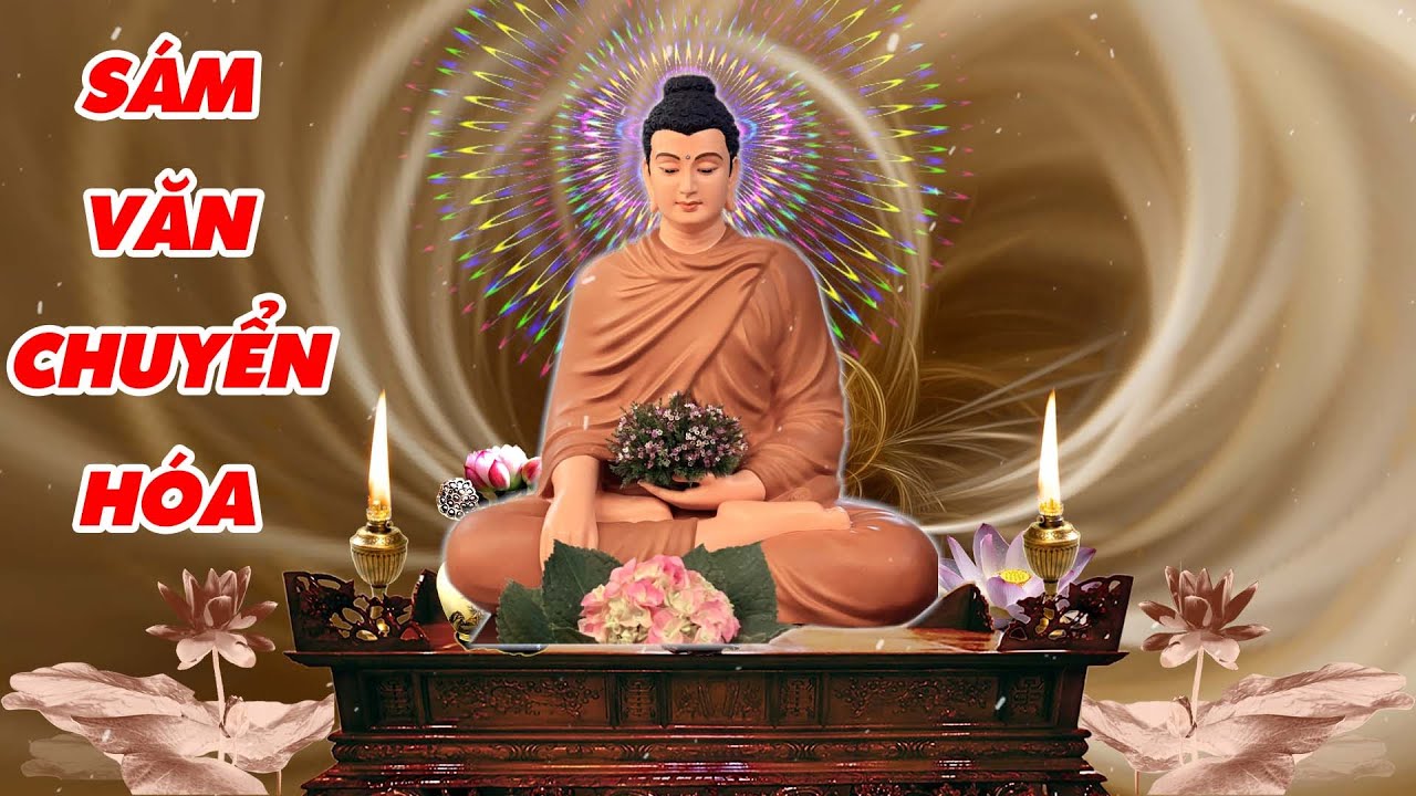 Sám Văn Phòng Hộ Chuyển Hóa  Nghiệp ( Rất Ý Nghĩa) Thiện Tâm TV