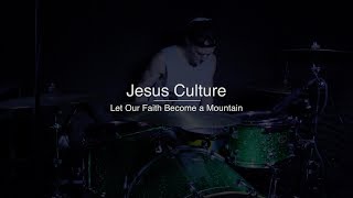 Jesus culture - let our faith become a ...