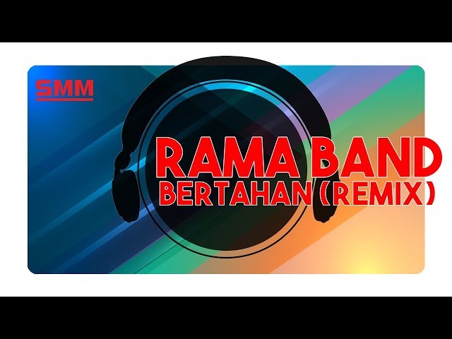 Rama - Bertahan (REMIX) class=