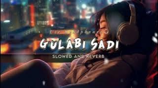 gulabi sadi | slowed and reverb | marathi song | feel the music | feel relaxed | subscribe | like |