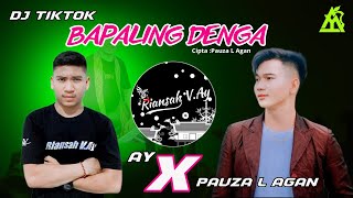 BAPALING DENGA | Pauza L Agan | DJ Tiktok Viral