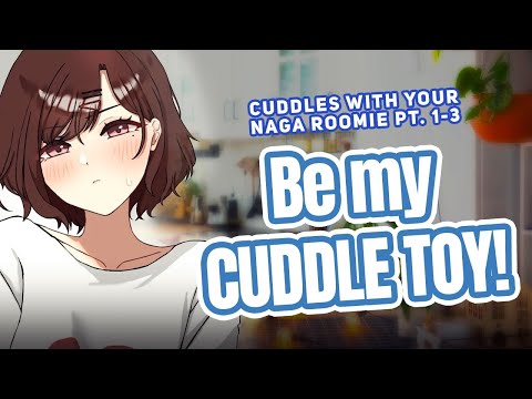 Cuddling with Your Naga Roomate Pt. 1-3 [Spicy] [Fdom] [Cuddles] [Blackmail] [Manipulative]