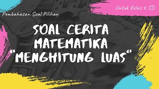 PEMBAHASAN SOAL CERITA MATEMATIKA KELAS 6 SD (Menghitung Luas)- AktifBelajar Com PEMBAHASAN SOAL CERITA MATEMATIKA KELAS 6 SD (Menghitung Luas)- AktifBelajar Com