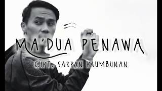 Sarpan Paumbunan - MA'DUA PENAWA (Video Lirik)