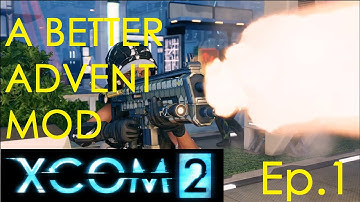 XCOM 2 w/ A Better Advent Mod v1.03 - Ep. 1 "Jane Kelly is Boss"