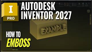 Autodesk Inventor 2027 How To Emboss