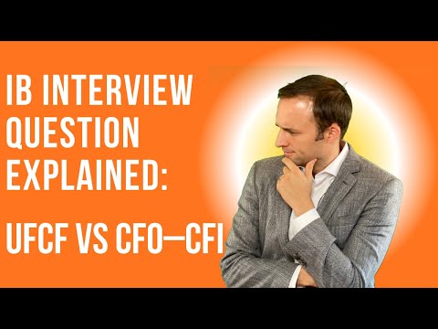 Investment Banking Interview Question Explained - UFCF vs CFO–CFI thumbnail