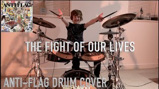 THE FIGHT OF OUR LIVES by Anti Flag - Age 10