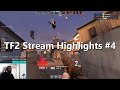 MEDIC BOMB! - TF2 Stream Highlights #4