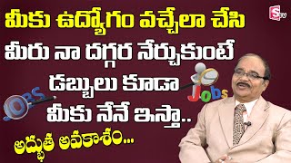 Good News Job Seekers : CV Ramana Life and motivational Coach and Job Trainer || Sumantv Life