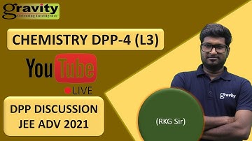 JEE ADV CRASH COURSE-2021 | GRAVITY CLASSES | CHEMISTRY | DPP - 4 (L3)