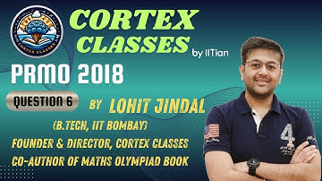 PRMO 2018 Q6 Sol | Lohit Jindal Sir | Maths Olympiad | IOQM