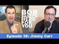 Jimmy Carr and Bob Address Tough Times Head On (as Lightly as Possible) | Bob Saget