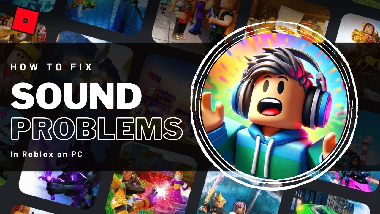 Top 7 Fixes No Sound on Roblox for Windows - Guiding Tech