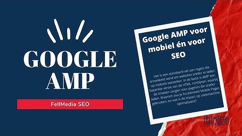 Google AMP (Accelerated Mobile Pages)