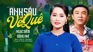 Cặp Đôi Vàng Tân Ca Cổ Song Ca Cực Mùi Mẩn Mới Nhất 2024 | Anh Sáu Về Quê - Ngọc Diễm ft Dũng Nhí