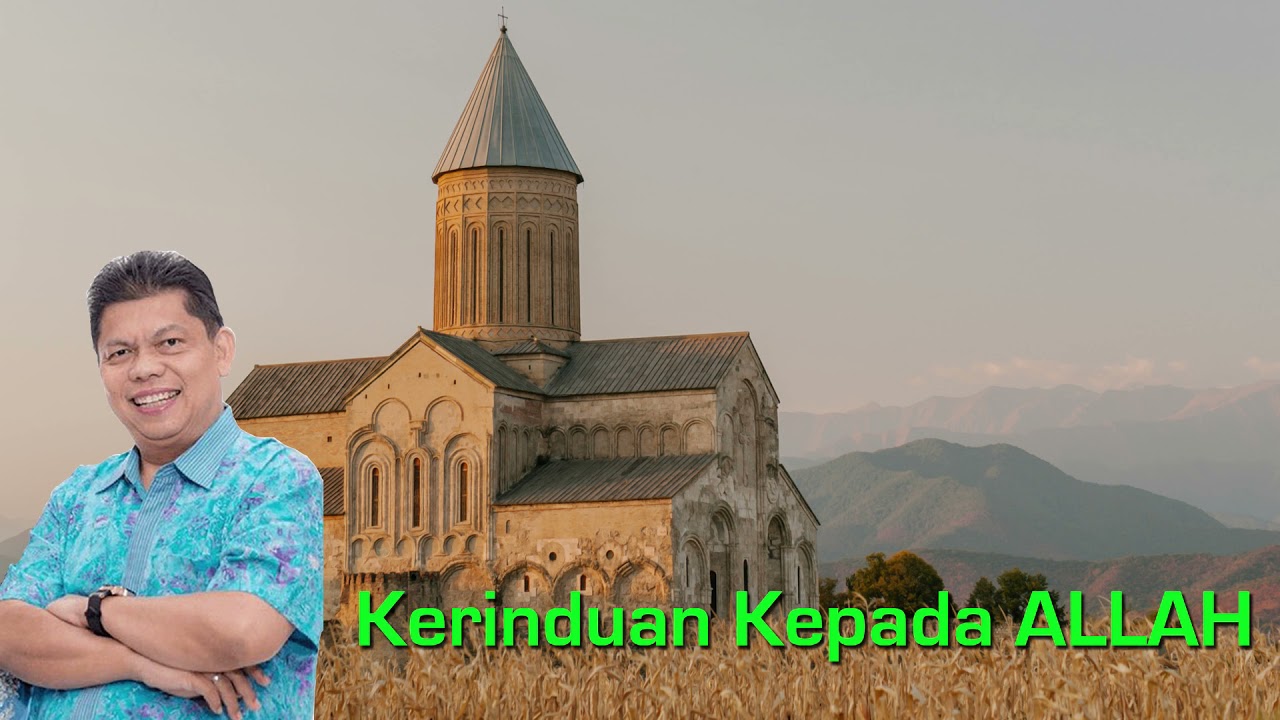 Kerinduan Kepada ALLAH - oleh Pdt. Petrus Agung