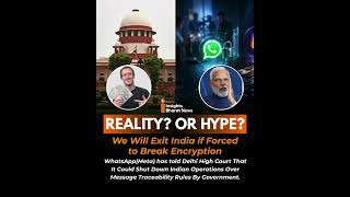 🚨REALITY OR HYPE - WHATSAPP WARNS IT COULD EXIT INDIA OVER ENCRYPTION RULES!🚨 #india #news