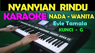 NYANYIAN RINDU - Evie Tamala | KARAOKE WANITA