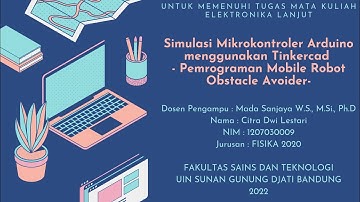 06. Simulasi Mikrokontroler Arduino menggunakan TinkerCad -Pemrograman Mobile Robot Obstacle Avoider