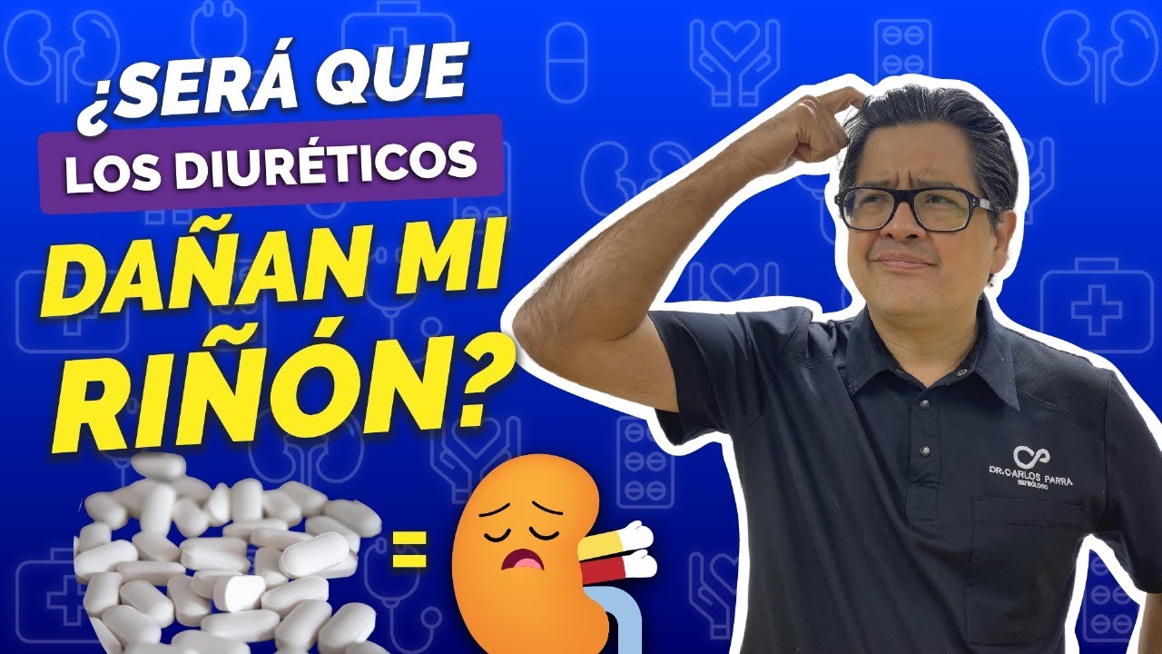 ¿Será que los diuréticos dañan mi riñón?