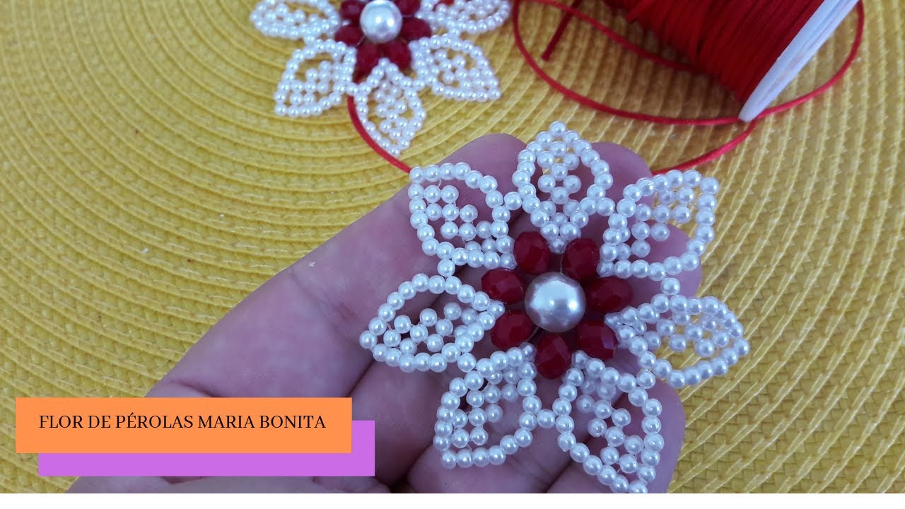 Como fazer de forma muito fácil a flor de pérolas Maria Bonita/ Daniela Nascimento