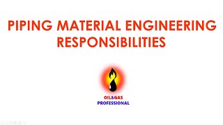 Piping Material Engineering Responsibility