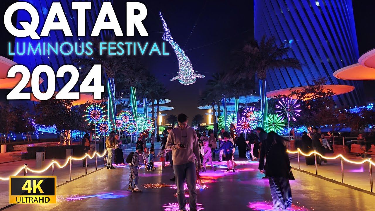 Luminous Festival 2024 | QATAR 4K UHD 60 fps 