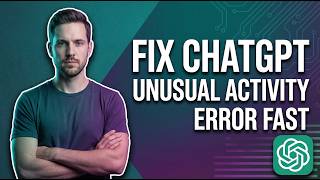 How To Fix ChatGPT Unusual Activity Error Fast (2026 Easy Guide)