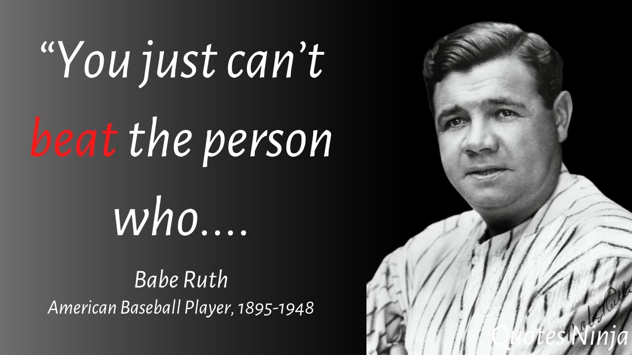 Best Babe Ruth Quotes About Baseball | Babe Ruth Famous Quotes | Quotes ...