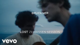 Bruckner - Lost (Zerrissen Session)