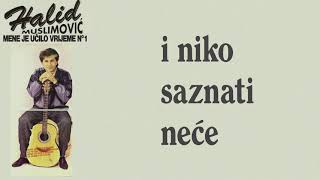 Download Lagu Halid Muslimović - Mene je učilo vrijeme (Official lyrics video) MP3 Download Lagu Halid Muslimović - Mene je učilo vrijeme (Official lyrics video) MP3