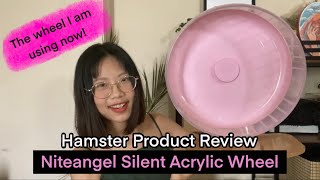 Hamster Product Review - Niteangel Acrylic Silent Running 31cm Wheel