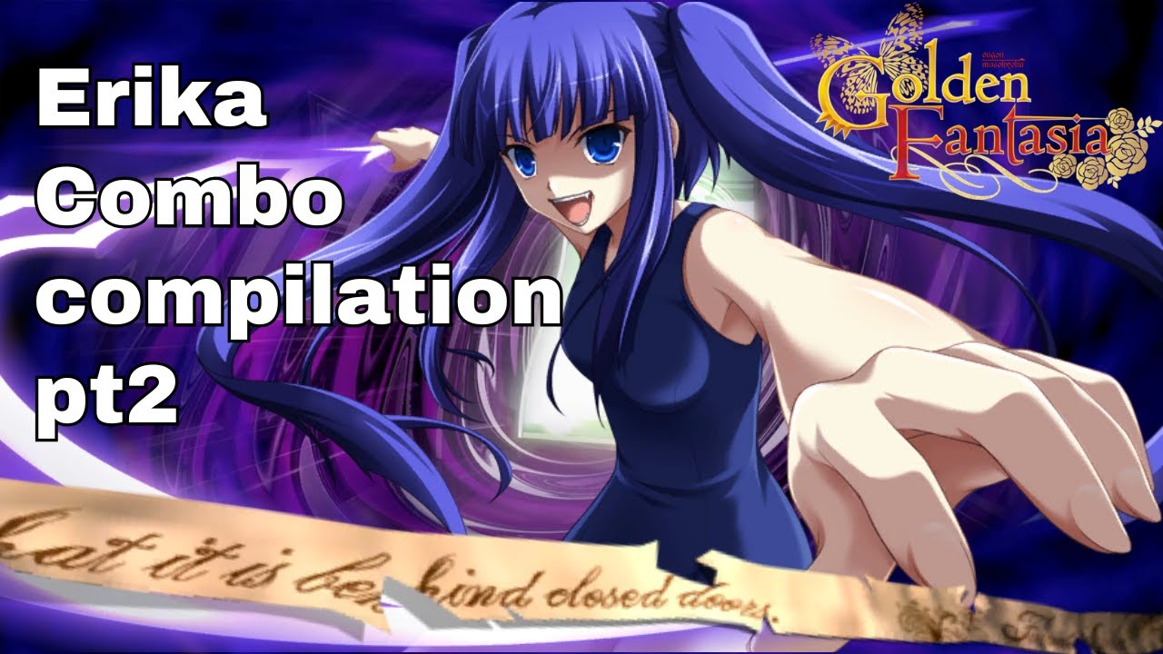 Furudo Erika combo compilation part 2 - Umineko Golden Fantasia
