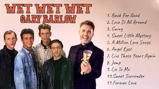 Gary Barlow & Wet Wet Wet Mix Britpop Hits- The Best Playlist Of Gary Barlow Mix Wet Wet Wet