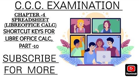 SHORTCUT KEYS FOR LIBRE OFFICE CALC,CCC EXAMINATION PART -10
