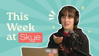 This Week At Skye Ep7