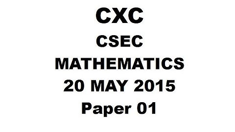 MATHS#19 ~ CXC/CSEC MATHEMATICS MAY/JUNE 2015 PAPER 1