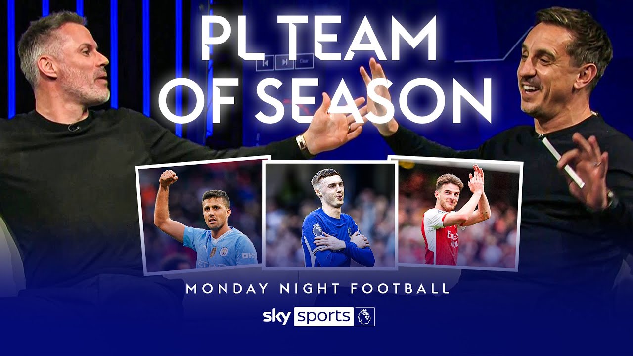 Jamie Carragher and Gary Neville pick their Teams of the Season! | Monday Night Football